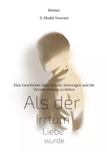 Als der Irrtum Liebe wurde
