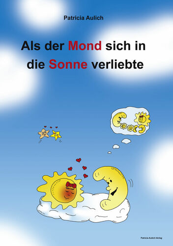 Als der Mond sich in die Sonne verliebte