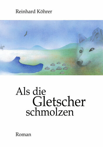 Als die Gletscher schmolzen
