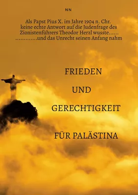 Als Papst Pius X. im Jahre 1904 n. Chr. keine echte Antwort auf die Judenfrage des Zionistenführers Theodor Herzl wusste......