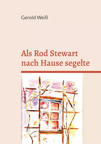 Als Rod Stewart nach Hause segelte