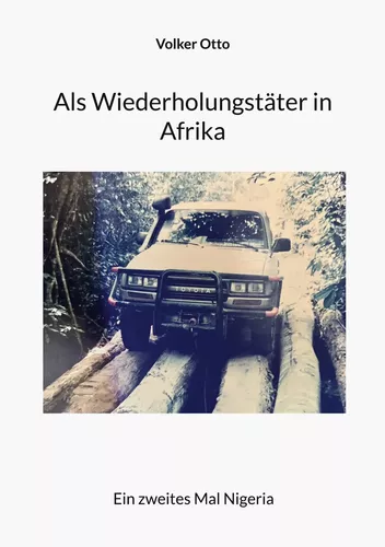 Als Wiederholungstäter in Afrika