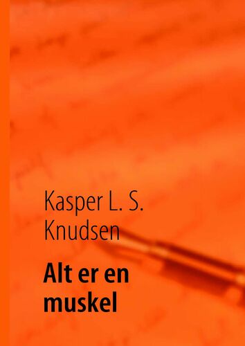 Alt er en muskel