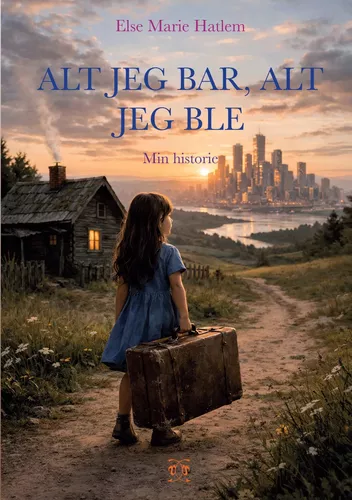 Alt jeg bar, alt jeg ble