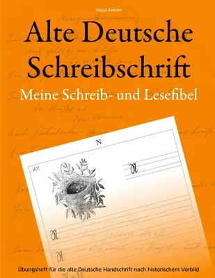Alte Deutsche Schreibschrift - Meine Schreib- und Lesefibel