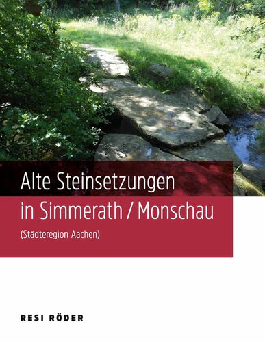 Alte Steinsetzungen in Simmerath/Monschau (Städteregion Aachen)