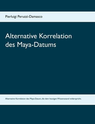 Alternative Korrelation des Maya-Datums