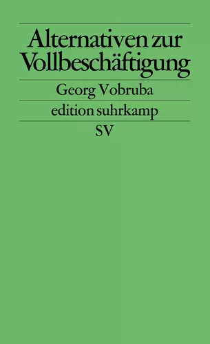 Alternativen zur Vollbeschäftigung
