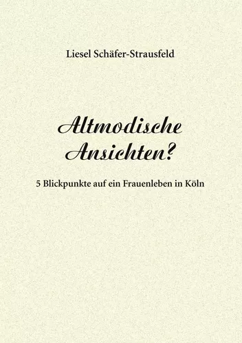 Altmodische Ansichten?