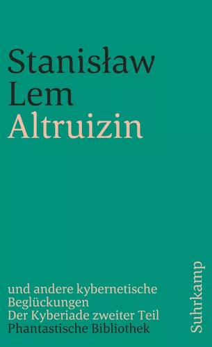 Altruizin und andere kybernetische Beglückungen