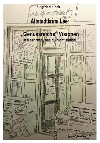 Altstadtkrimi Leer "Genussreiche Visionen"
