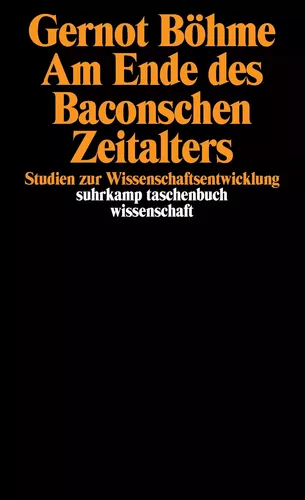 Am Ende des Baconschen Zeitalters