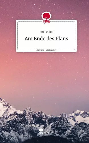 Am Ende des Plans. Life is a Story - story.one