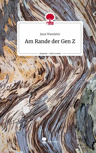 Am Rande der Gen Z. Life is a Story - story.one