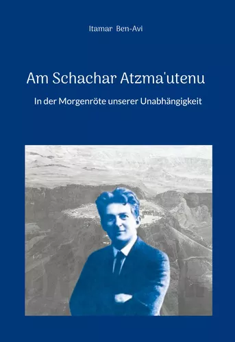 Am Schachar Atzmautenu