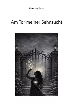 Am Tor meiner Sehnsucht