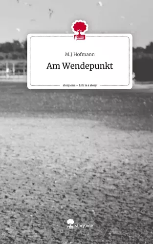 Am Wendepunkt. Life is a Story - story.one