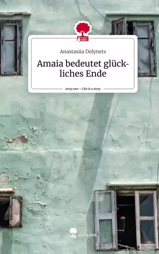 Amaia bedeutet glückliches Ende. Life is a Story - story.one