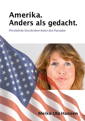 Amerika. Anders als gedacht