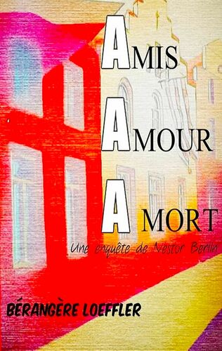 Amis, Amour, À mort