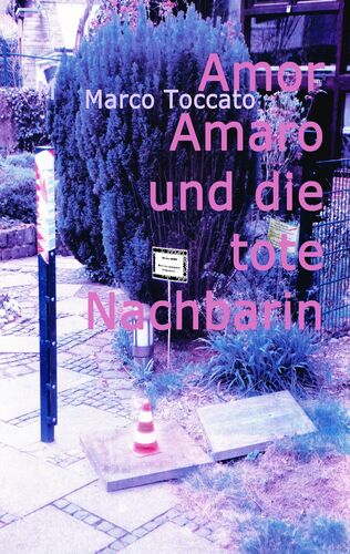 Amor Amaro und die tote Nachbarin