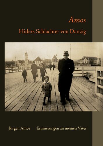 Amos - Hitlers Schlachter von Danzig