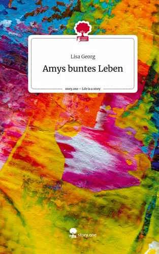 Amys buntes Leben. Life is a Story - story.one