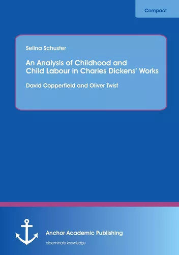 An Analysis of Childhood and Child Labour in Charles Dickens’ Works