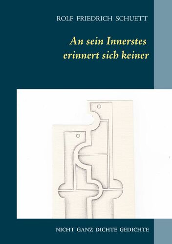 An sein Innerstes erinnert sich keiner