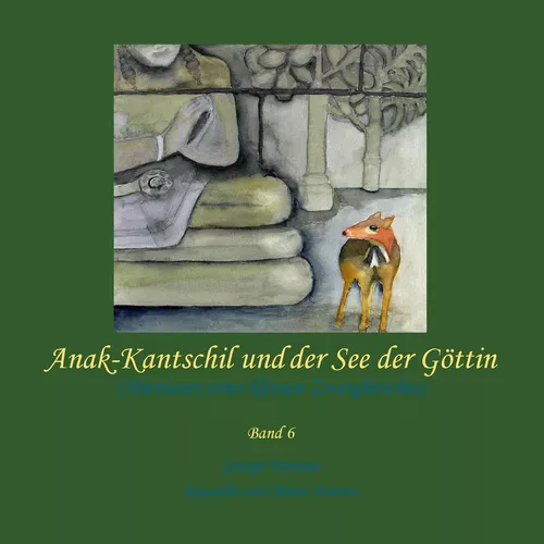 Anak-Kantschil und der See der Göttin