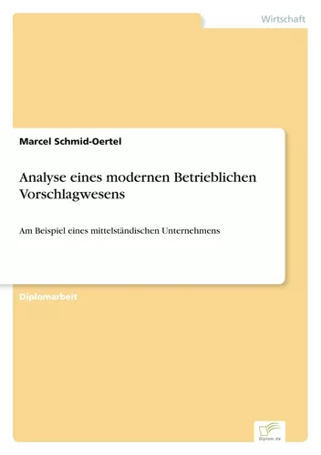 Analyse eines modernen Betrieblichen Vorschlagwesens