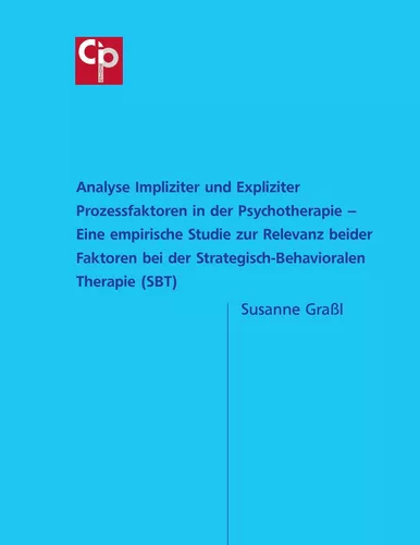 Analyse Impliziter und Expliziter Prozessfaktoren in der Psychotherapie