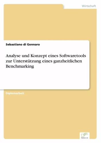 Analyse und Konzept eines Softwaretools zur Unterstützung eines ganzheitlichen Benchmarking