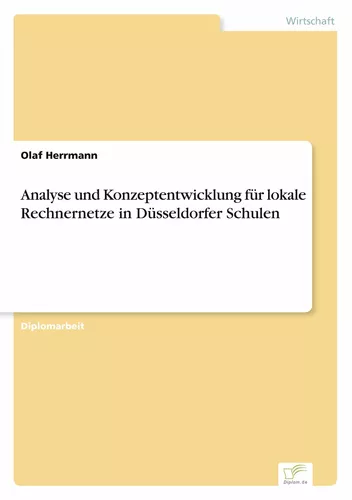 Analyse und Konzeptentwicklung für lokale Rechnernetze in Düsseldorfer Schulen