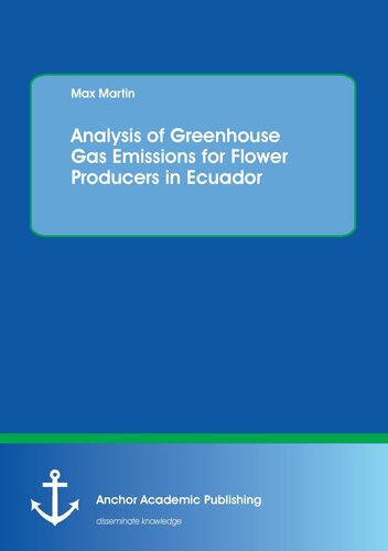 Analysis of Greenhouse Gas Emissions for Flower Producers in Ecuador
