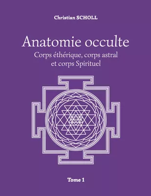 Anatomie occulte Tome 1