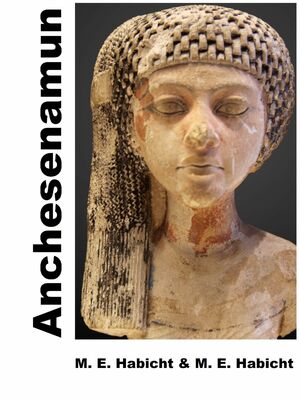 Anchesenamun. Königin und Ehefrau von Tutanchamun