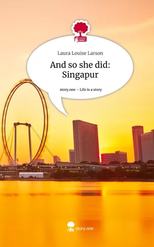 And so she did: Singapur. Life is a Story - story.one