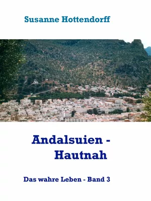 Andalusien - Hautnah