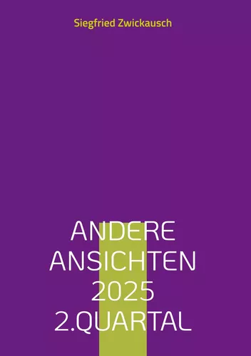 Andere Ansichten 2025 2.Quartal