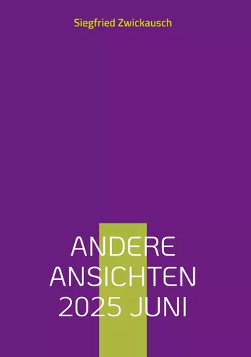 Andere Ansichten 2025 Juni