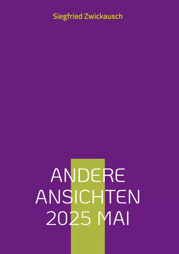 Andere Ansichten 2025 Mai