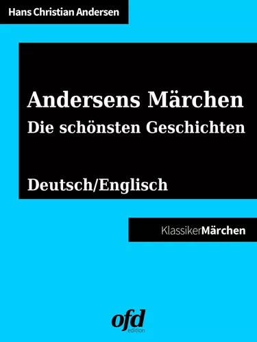 Andersens Märchen - Die schönsten Geschichten