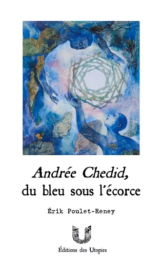 Andrée Chedid, du bleu sous l'écorce