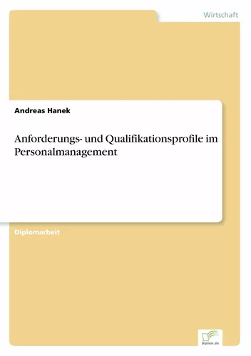 Anforderungs- und Qualifikationsprofile im Personalmanagement