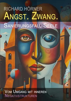 Angst. Zwang. Sanierungsfall Seele.