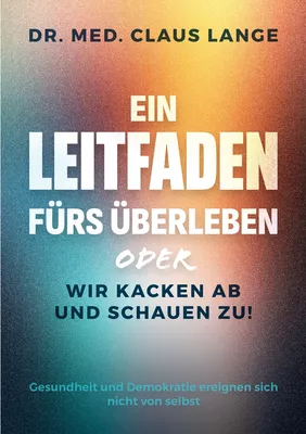 Anleitung fürs Überleben oder wir kacken ab und schauen zu