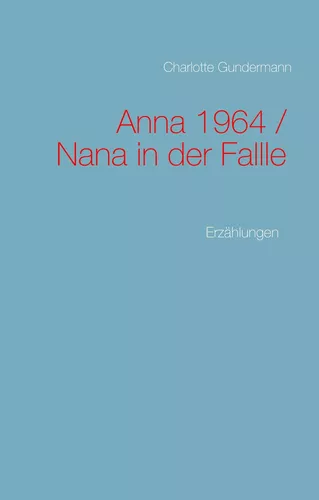 Anna 1964 / Nana in der Fallle