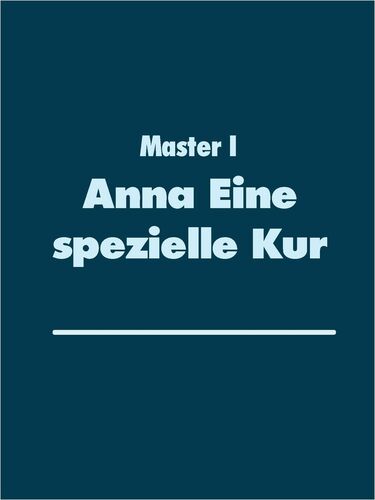 Anna Eine spezielle Kur