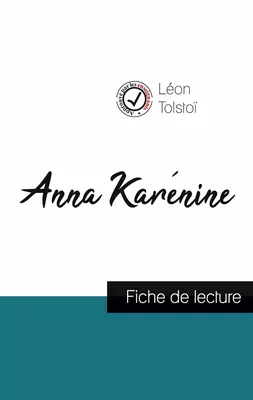 Anna Karénine de Léon Tolstoï (fiche de lecture et analyse complète de l'oeuvre)